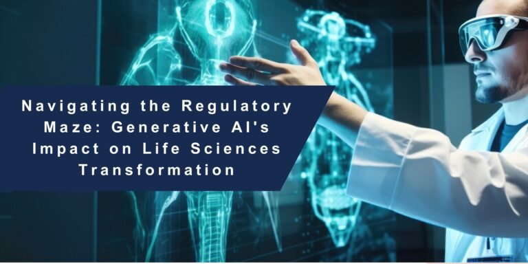 Navigating the Regulatory Maze: Generative AI's Impact on Life Sciences Transformation